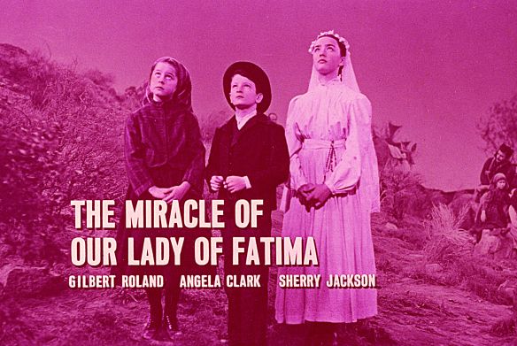 The Miracle Of Our Lady Of Fatima (1952) - John Brahm | Synopsis ...